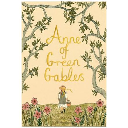 Anne of Green Gables (Wordsworth Collector's Editions)