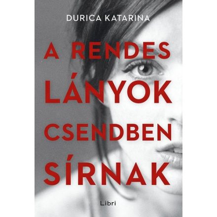 A ​rendes lányok csendben sírnak