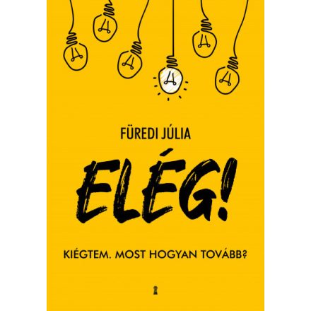 Elég! Kiégtem. Most hogyan tovább?