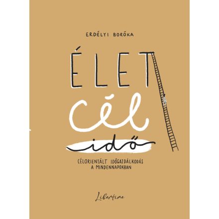 Élet, cél, idő
