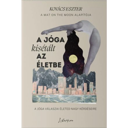 A jóga kisétált az életbe