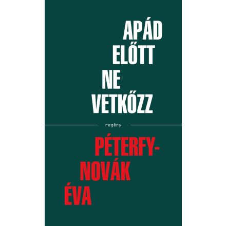 Apád előtt ne vetkőzz