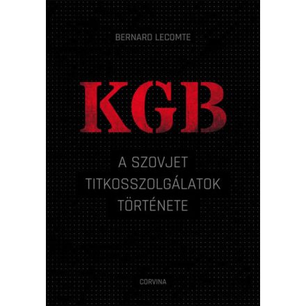 KGB - A szovjet titkosszolgálat története