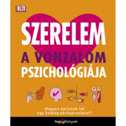 Szerelem - A vonzalom pszichológiája