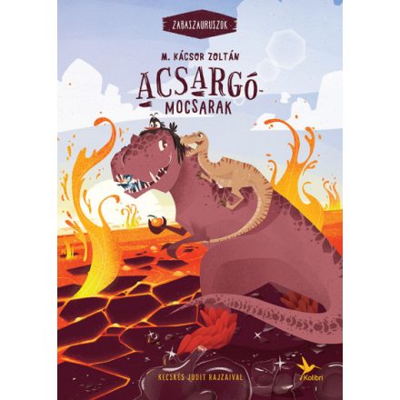 Acsargó mocsarak - Zabaszauruszok 3.