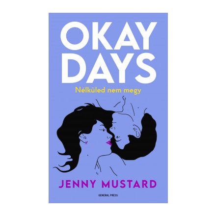 Okay Days - Nélküled nem megy