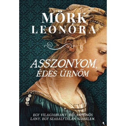 Asszonyom, édes úrnőm - Egy világjárvány. Egy különös lány. Egy szabálytalan szerelem.