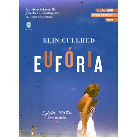 Eufória - Sylvia Plath élete nyomán