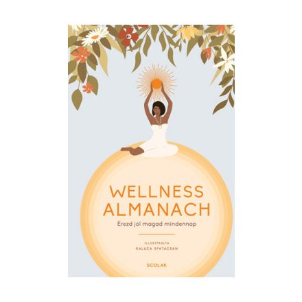 Wellness Almanach - Érezd jól magad mindennap