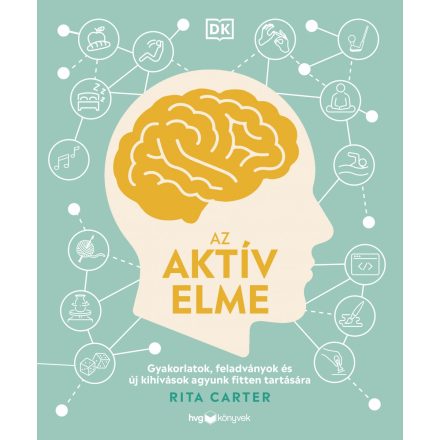 Az aktív elme – Gyakorlatok, feladványok és új kihívások agyunk fitten tartására