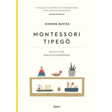 Montessori tipegő - Kulcs a világ önálló felfedezéséhez