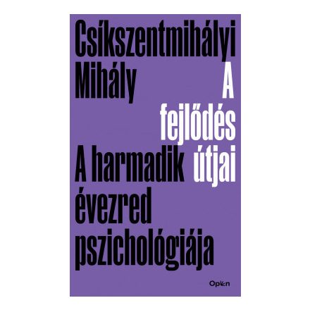 A fejlődés útjai - A harmadik évezred pszichológiája