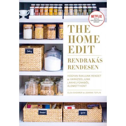 The Home Edit - rendrakás rendesen