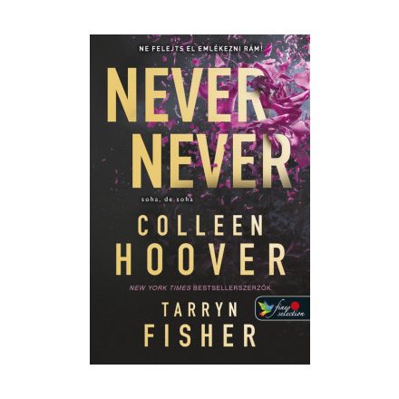 Never Never - Soha, de soha 1-2-3.