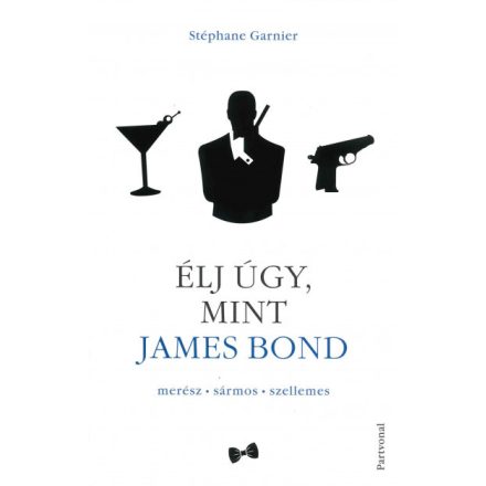 Élj úgy, mint James Bond