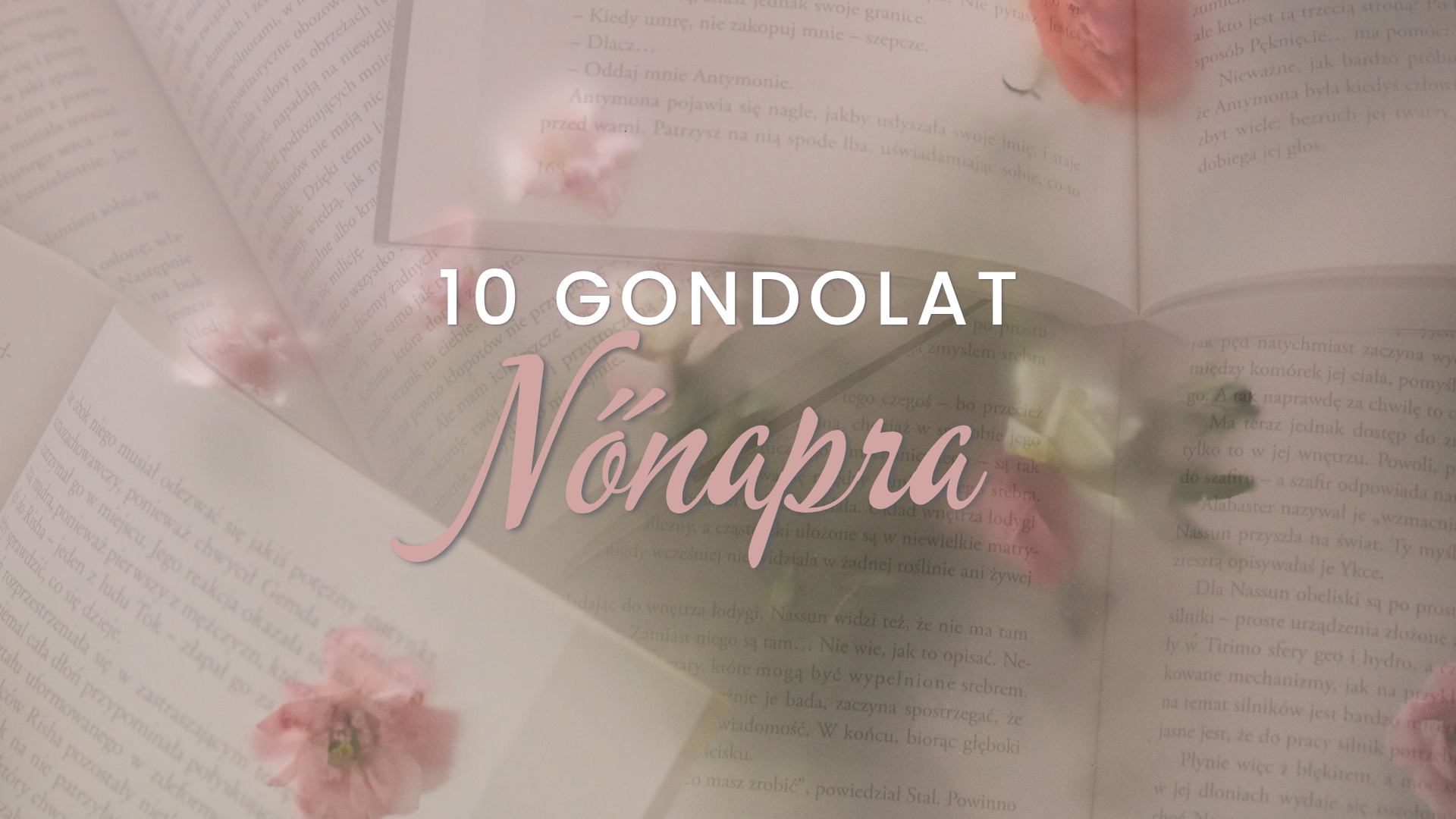 10 gyönyörű gondolat nőnapra